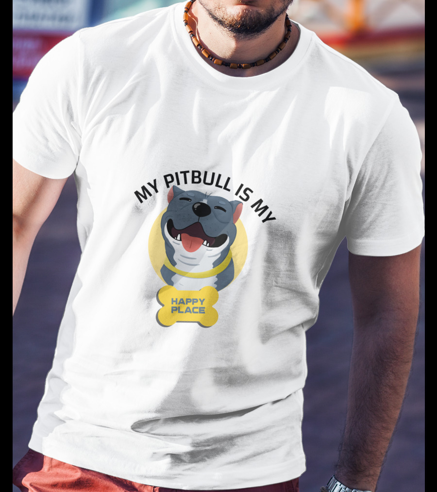 My Pit Bull Is My Happy Place T-Shirt