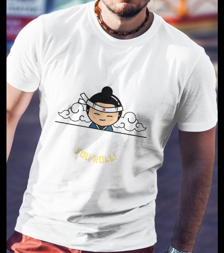 I Like The Way You Roll Sushi Motif With Cute Samurai Character T-Shirt