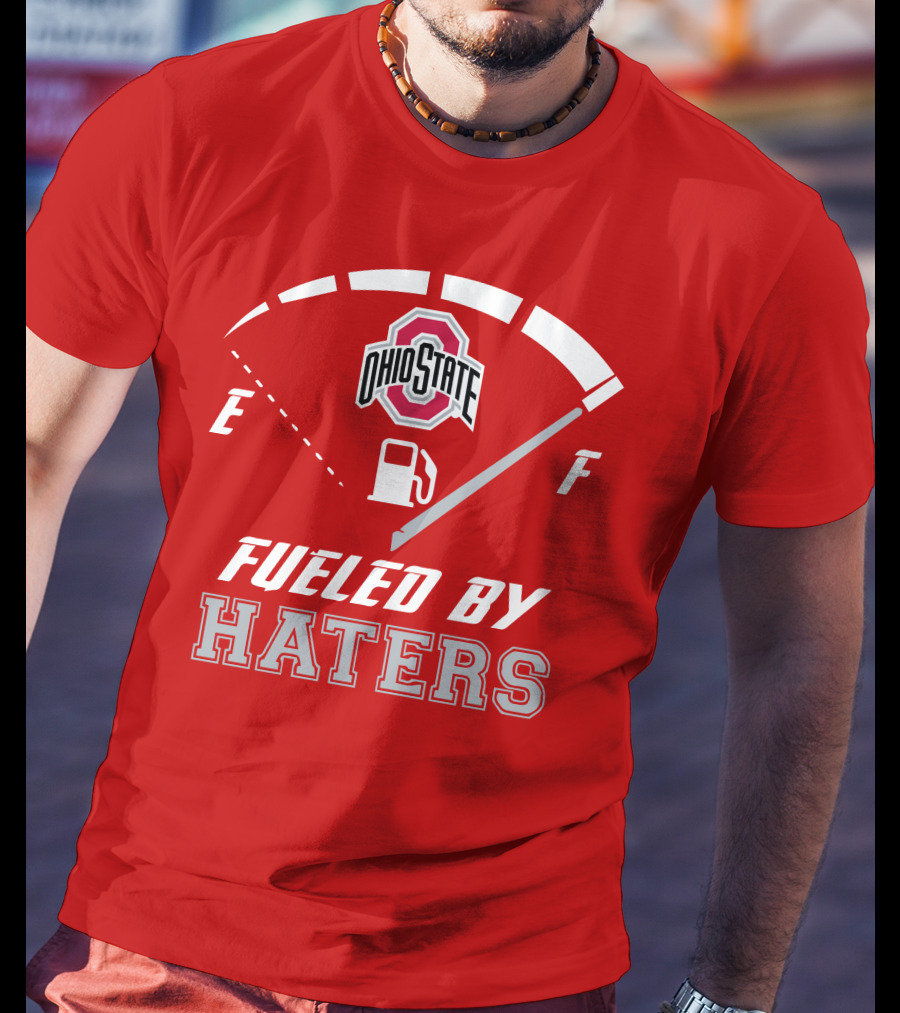 Ohio State Buckeyes Fueled By Haters Fuel Gauge T-Shirt