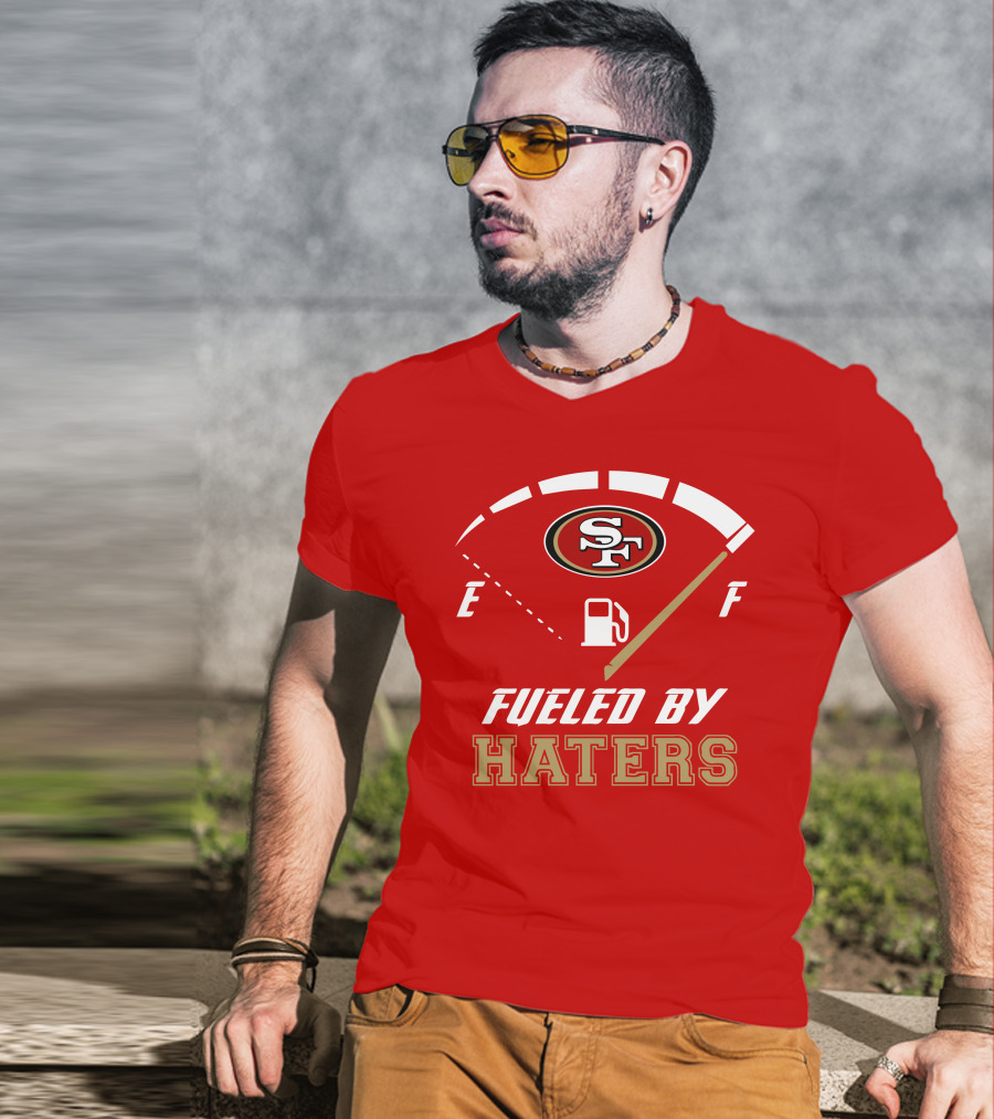 San Francisco 49ers Fueled By Haters Fuel Gauge T-Shirt