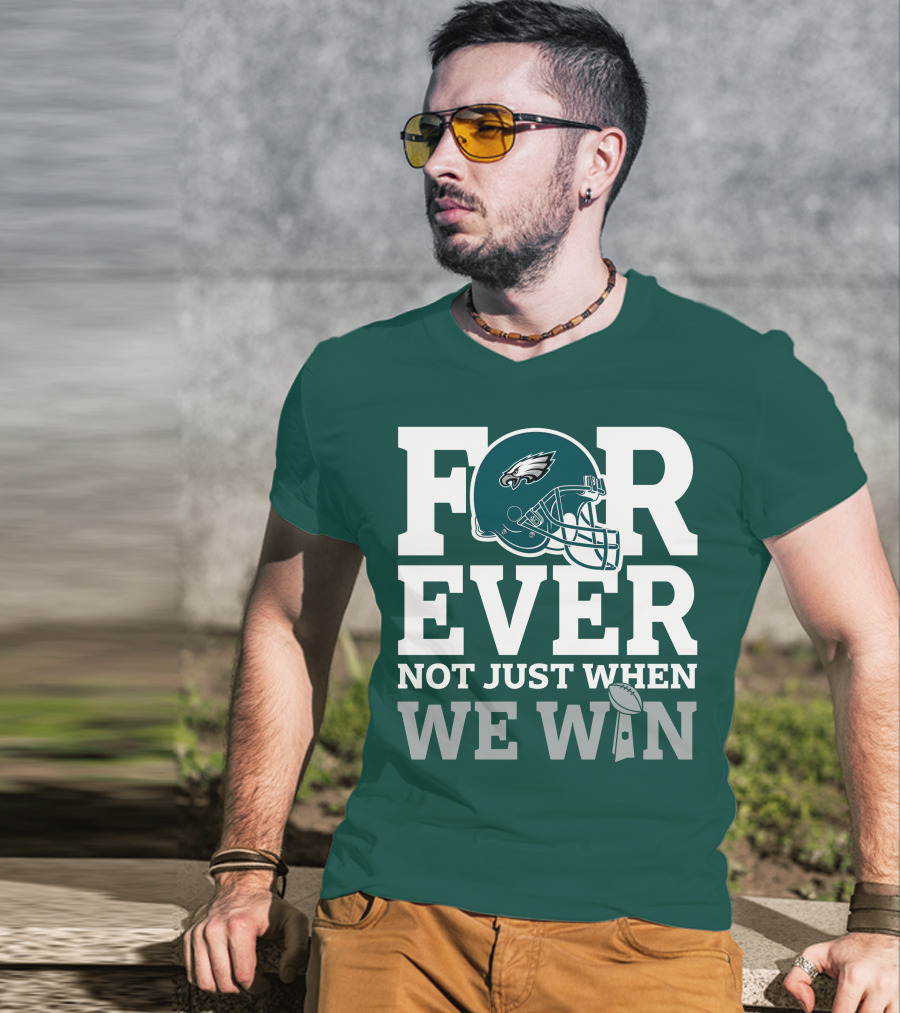 Philadelphia Eagles Helmet Forever Not Just When We Win Lombardi Trophy T-Shirt