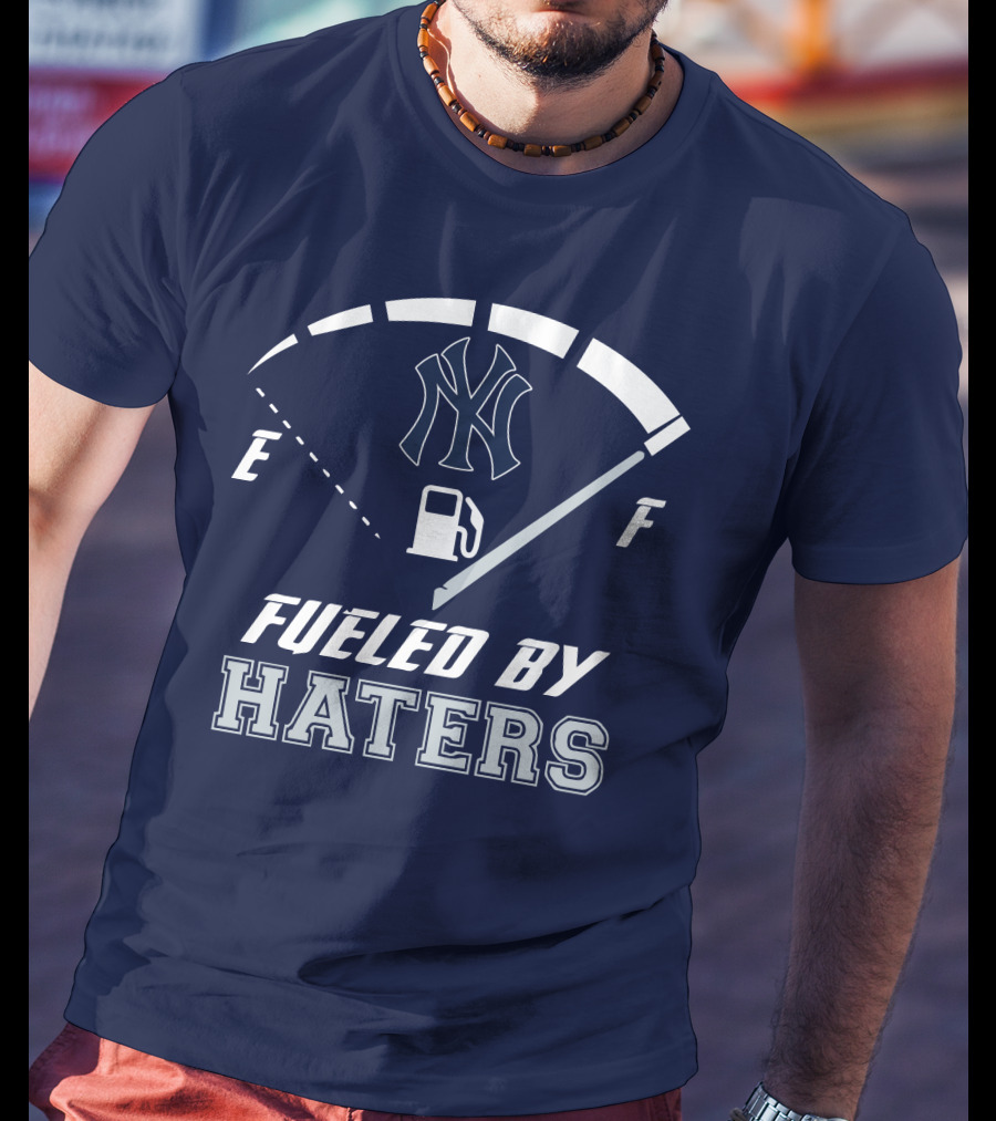 New York Yankees Fueled By Haters Gas Gauge T-Shirt