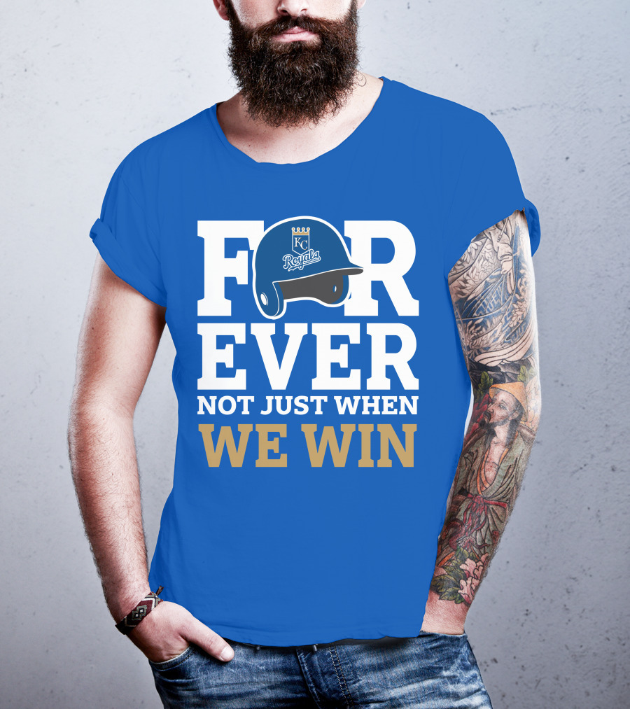 Kansas City Royals Forever Not Just When We Win Royals Helmet T-Shirt