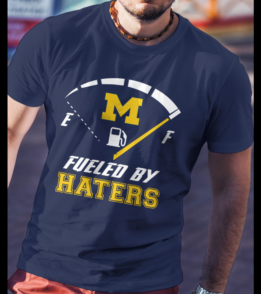 Michigan Wolverines M Fueled By Haters Fuel Gauge T-Shirt