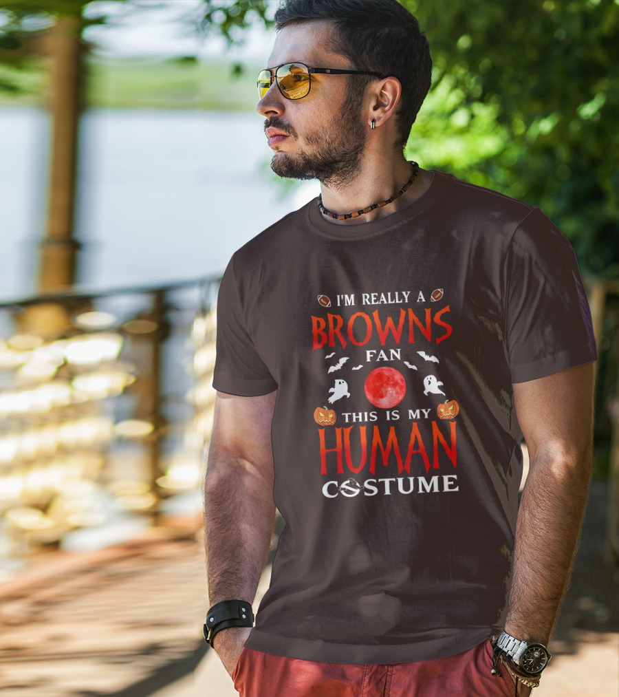 I'm Really A Browns Fan This Is My Human Costume Halloween Ghosts Pumpkins Football T-Shirt