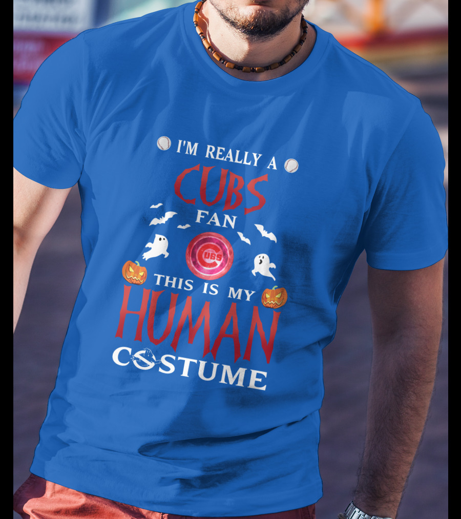I'm Really A Cubs Fan This Is My Human Costume Chicago Cubs Halloween T-Shirt