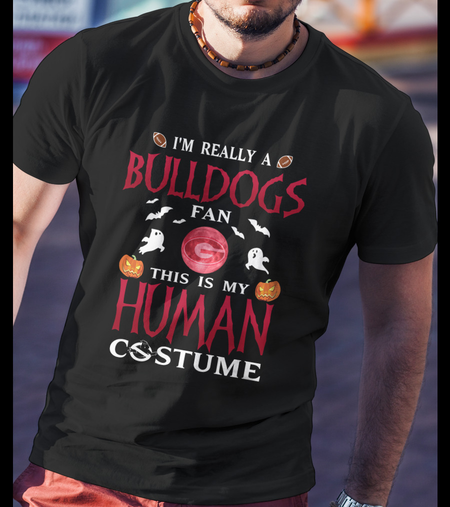 I'm Really A Bulldogs Fan This Is My Human Costume T-Shirt
