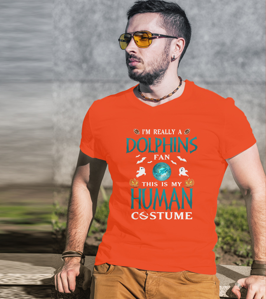 I'm Really A Dolphins Fan This Is My Human Costume Halloween Ghosts Pumpkins Football T-Shirt