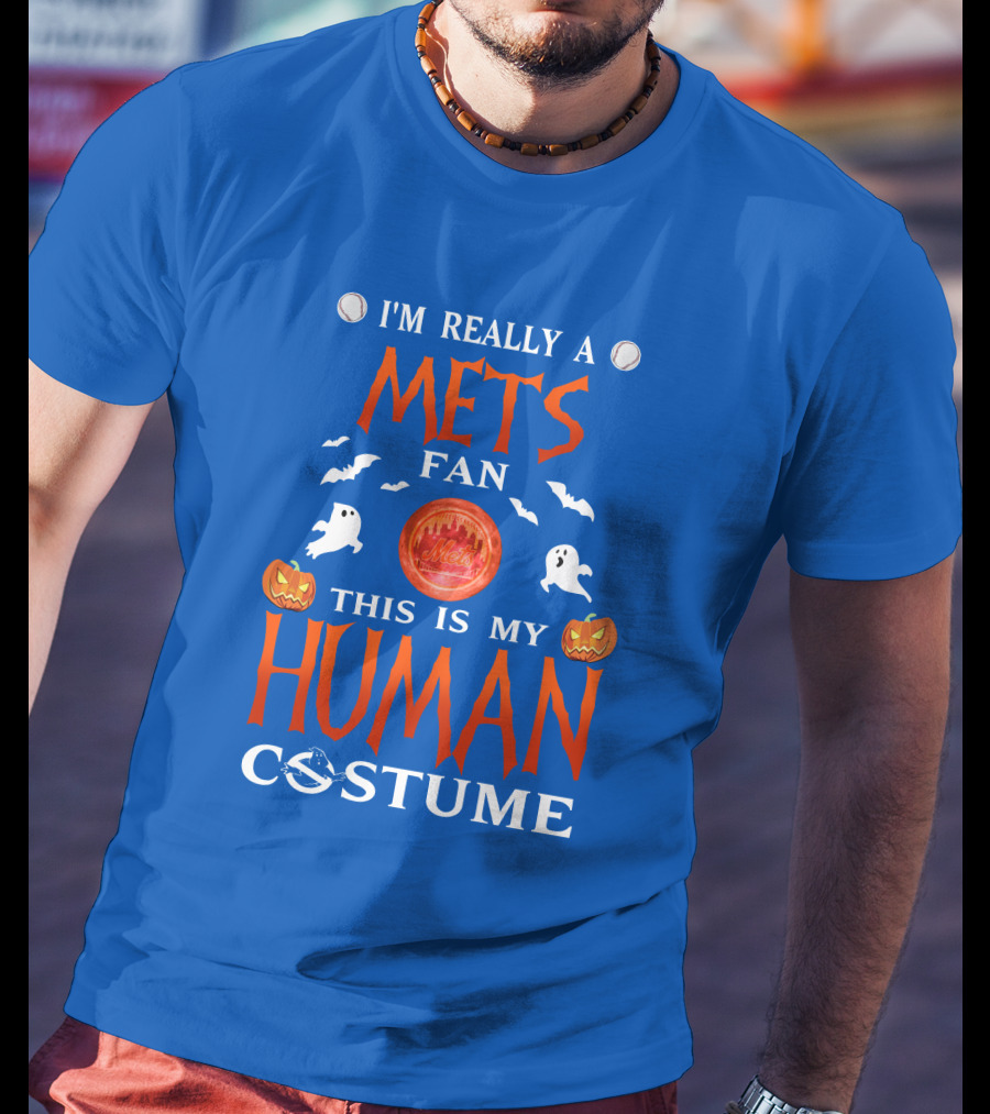 I'm Really A Mets Fan This Is My Human Costume Halloween Ghost Pumpkin Baseball T-Shirt