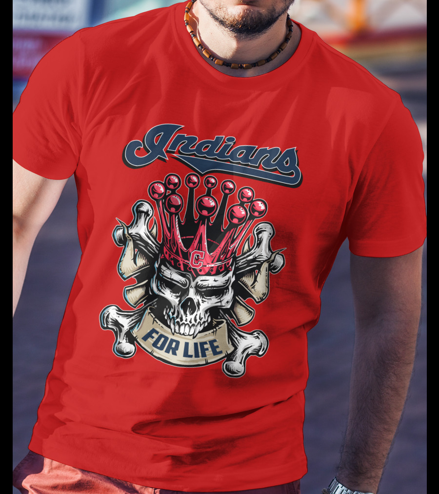 Indians Skull King Crown C For Life T-Shirt