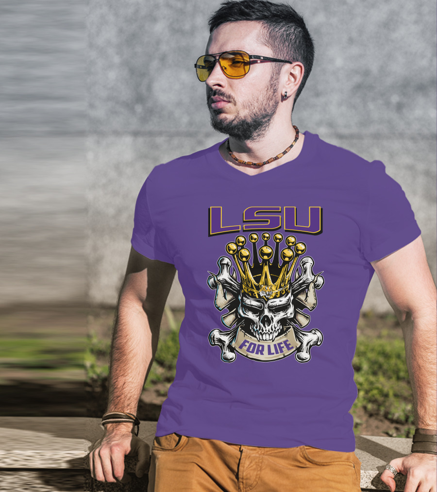 Lsu Skull King Crown Crossbones For Life T-Shirt