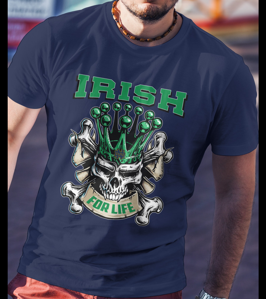 Irish Skull King Notre Dame For Life T-Shirt