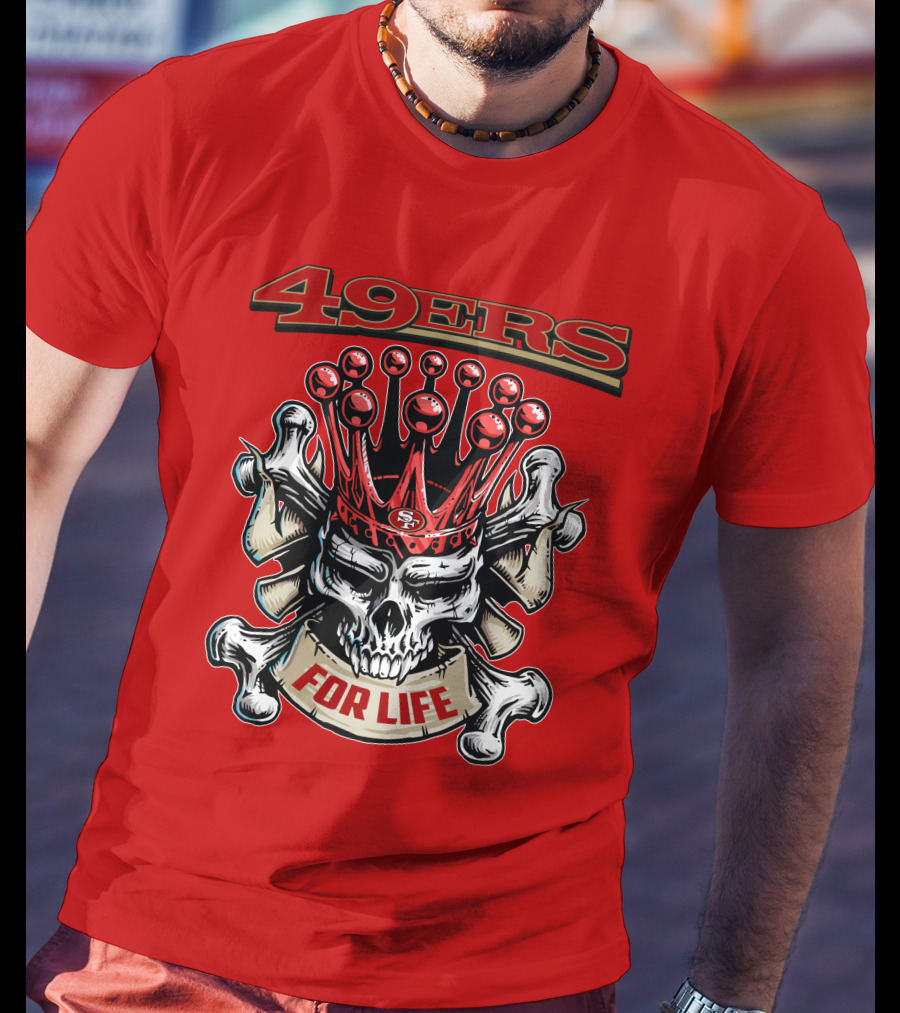 49ers Skull King Crowned For Life T-Shirt
