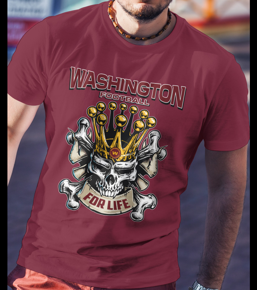 Washington Football Skull King For Life T-Shirt