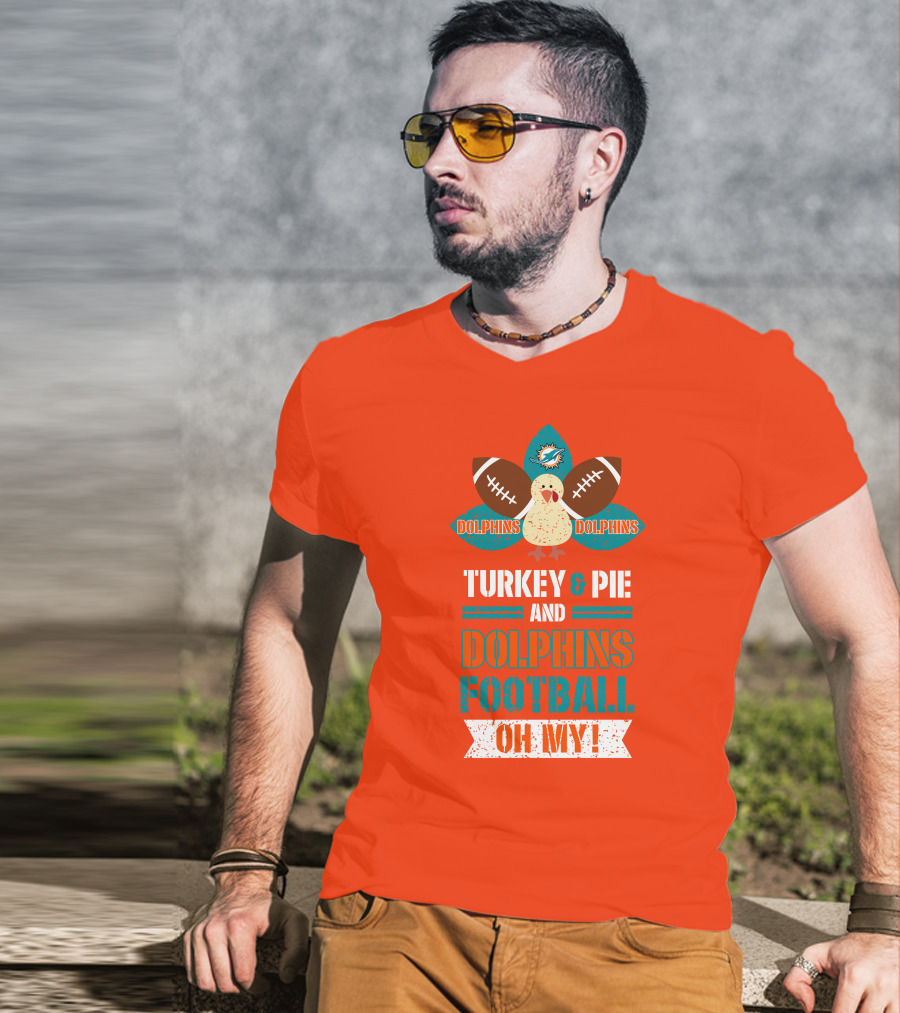 Turkey And Pie And Dolphins Football Oh My T-Shirt