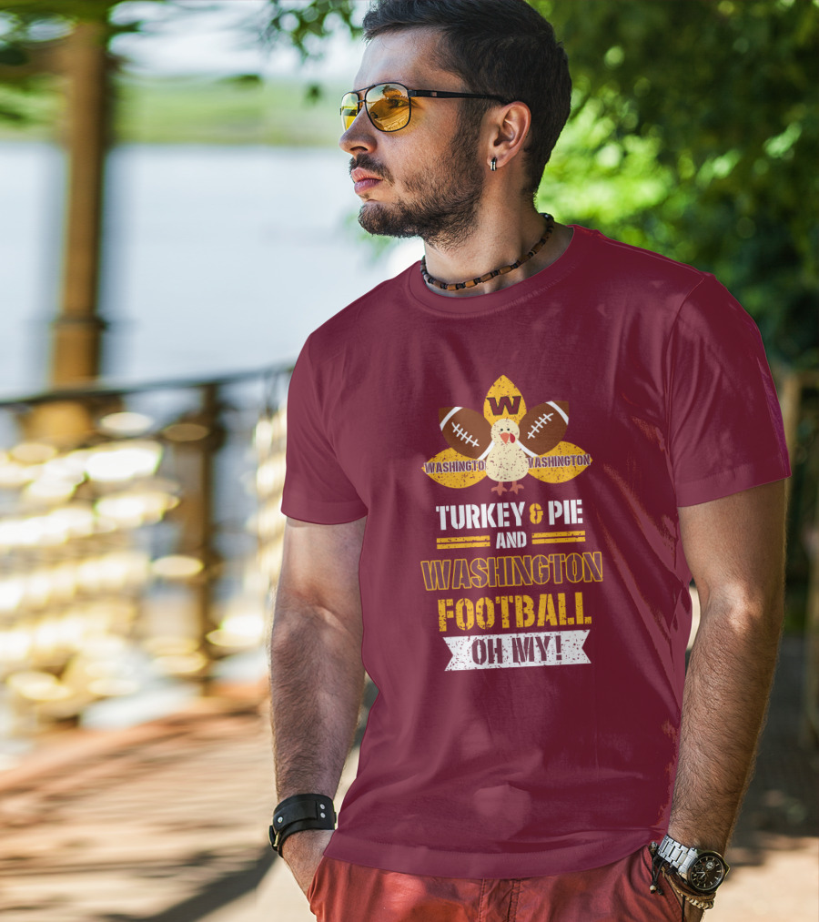 Washington Football Thanksgiving Turkey & Pie Oh My! T-Shirt
