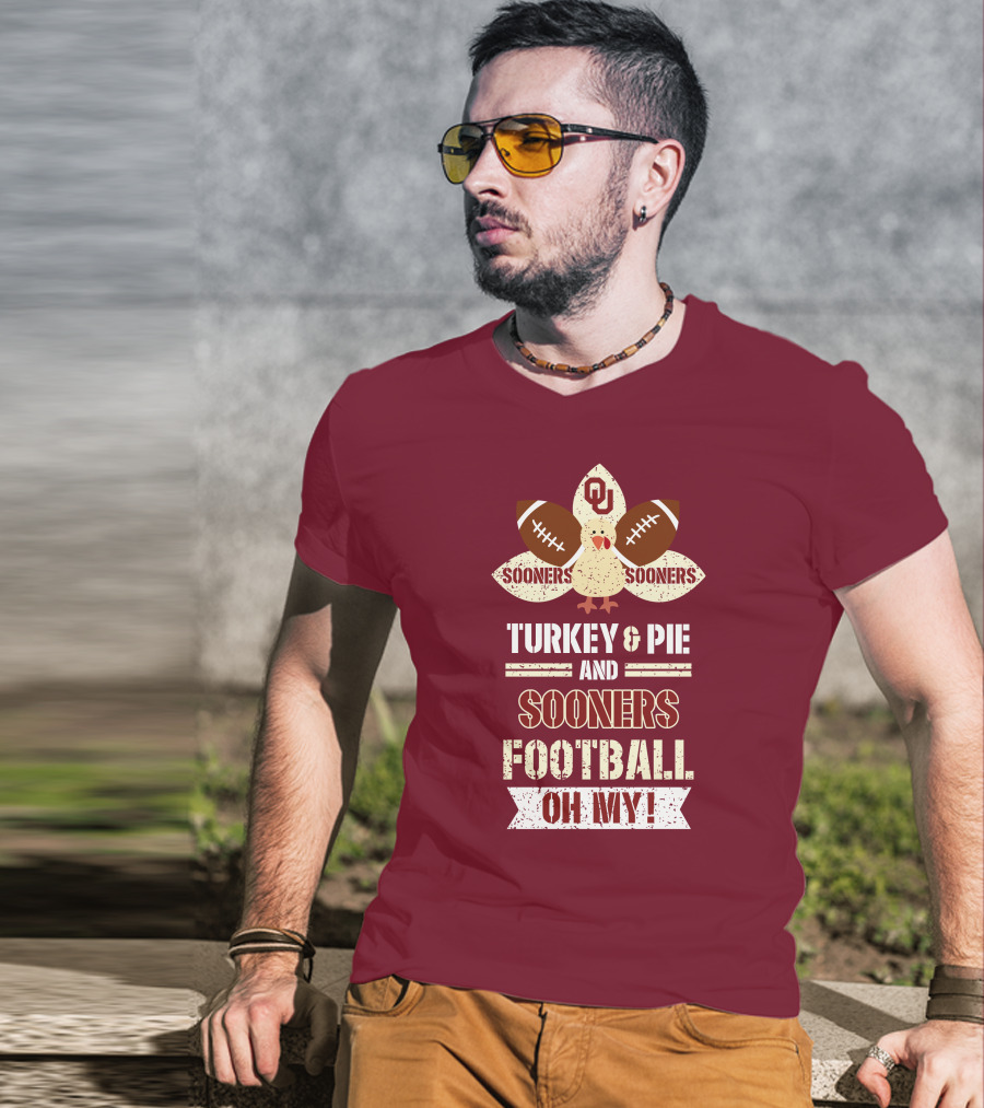 Oklahoma Sooners Turkey And Pie Football Oh My T-Shirt