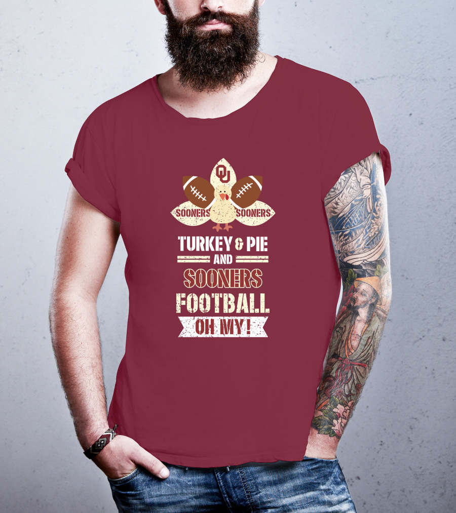 Oklahoma Sooners Turkey And Pie Football Oh My T-Shirt