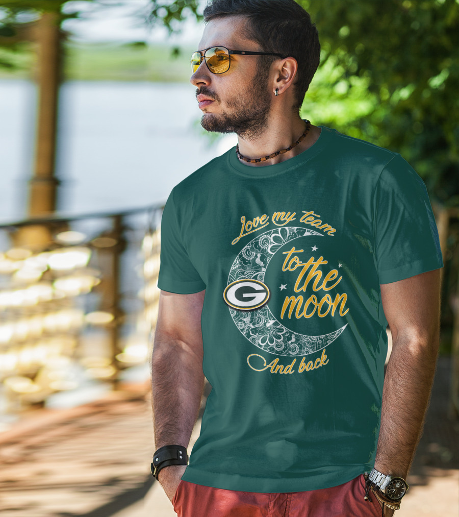 Green Bay Packers Love My Team To The Moon And Back T-Shirt