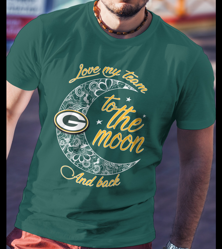 Green Bay Packers Love My Team To The Moon And Back T-Shirt