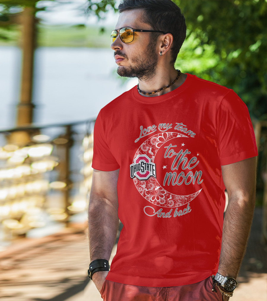 Ohio State Buckeyes Love My Team To The Moon And Back T-Shirt