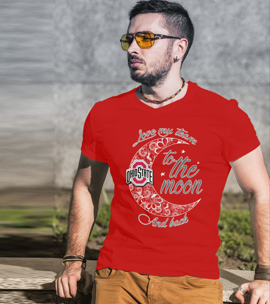 Ohio State Buckeyes Love My Team To The Moon And Back T-Shirt