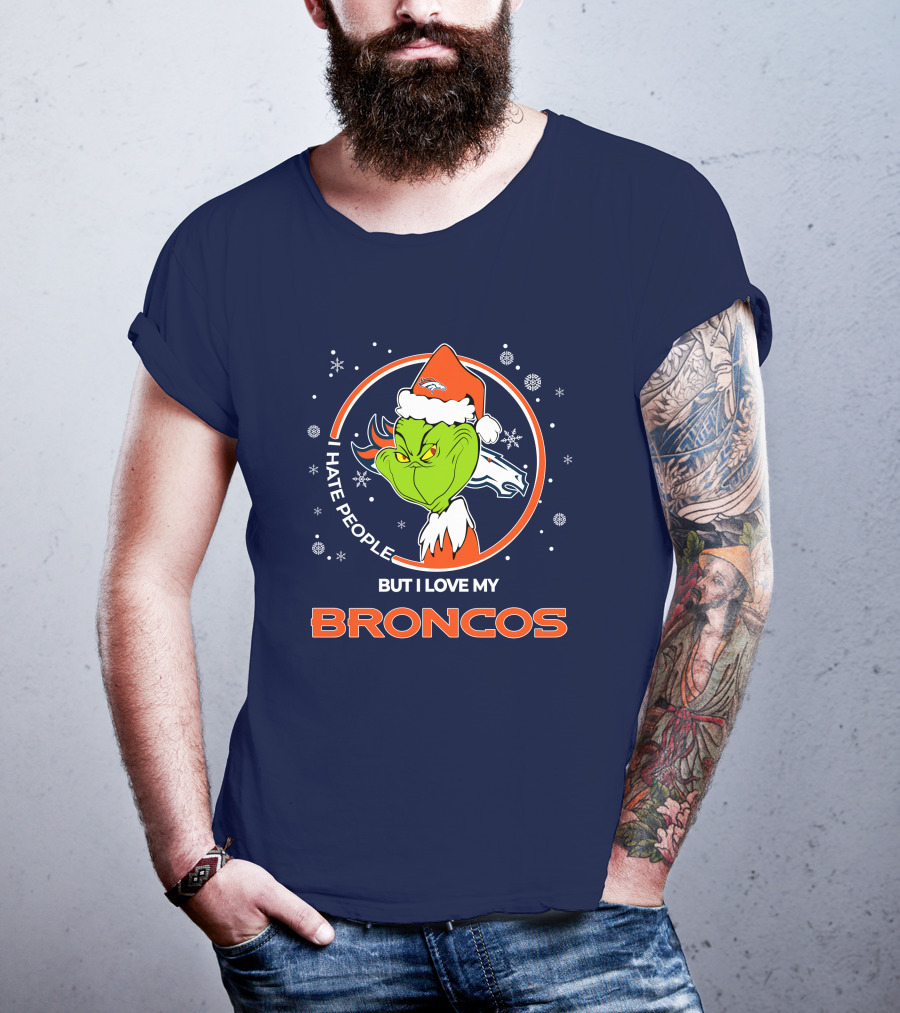Christmas Grinch Santa I Hate People But I Love My Broncos Denver Broncos T-Shirt