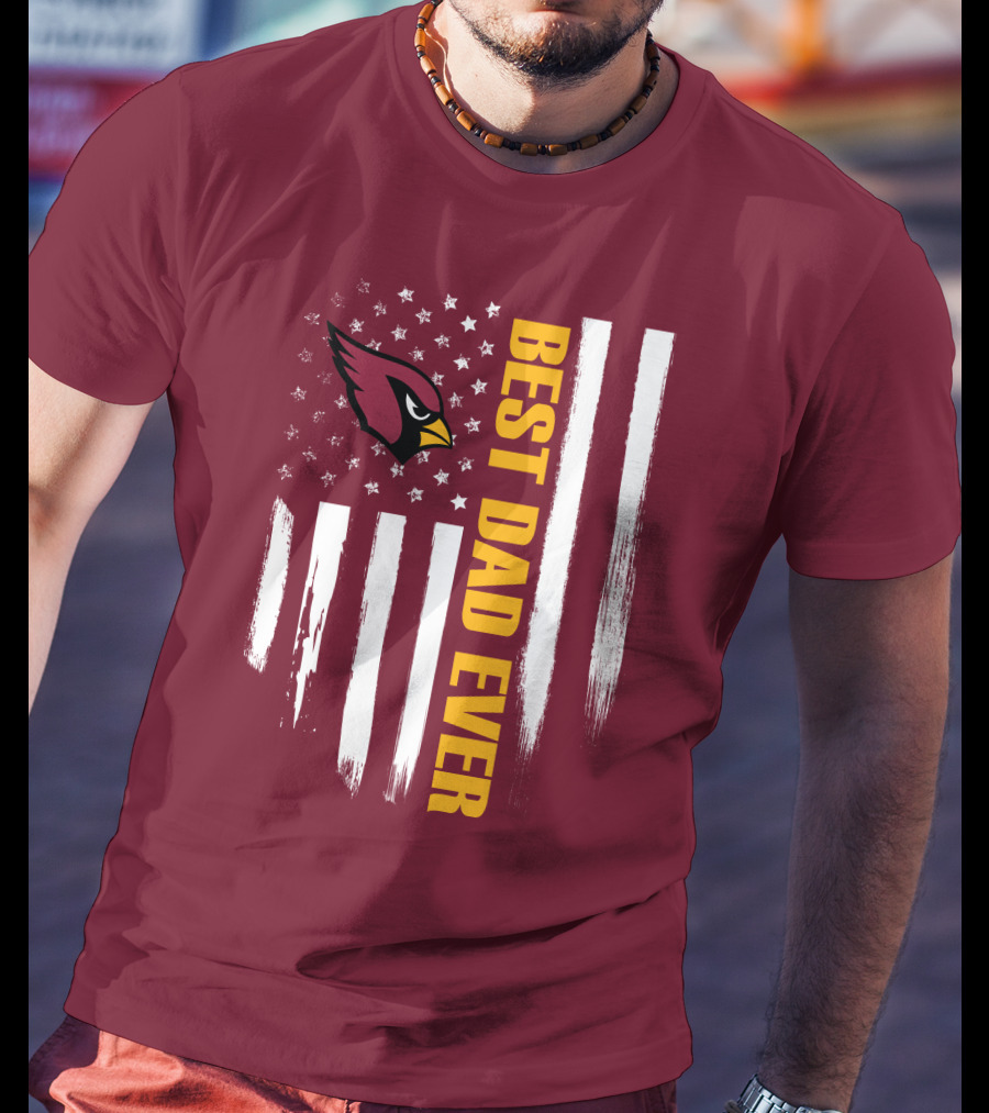 Arizona Cardinals Flag Best Dad Ever T-Shirt