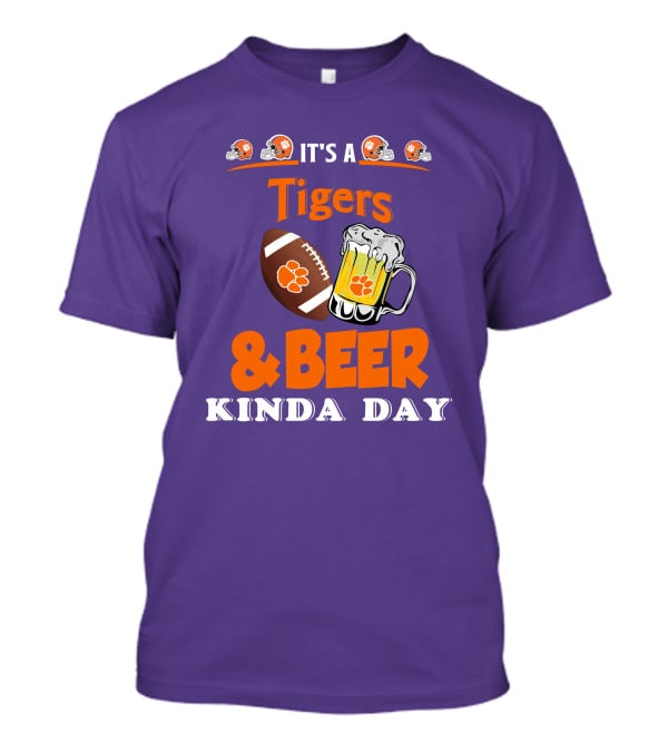 It's A Clemson Tigers Football And Beer Kinda Day T-Shirt