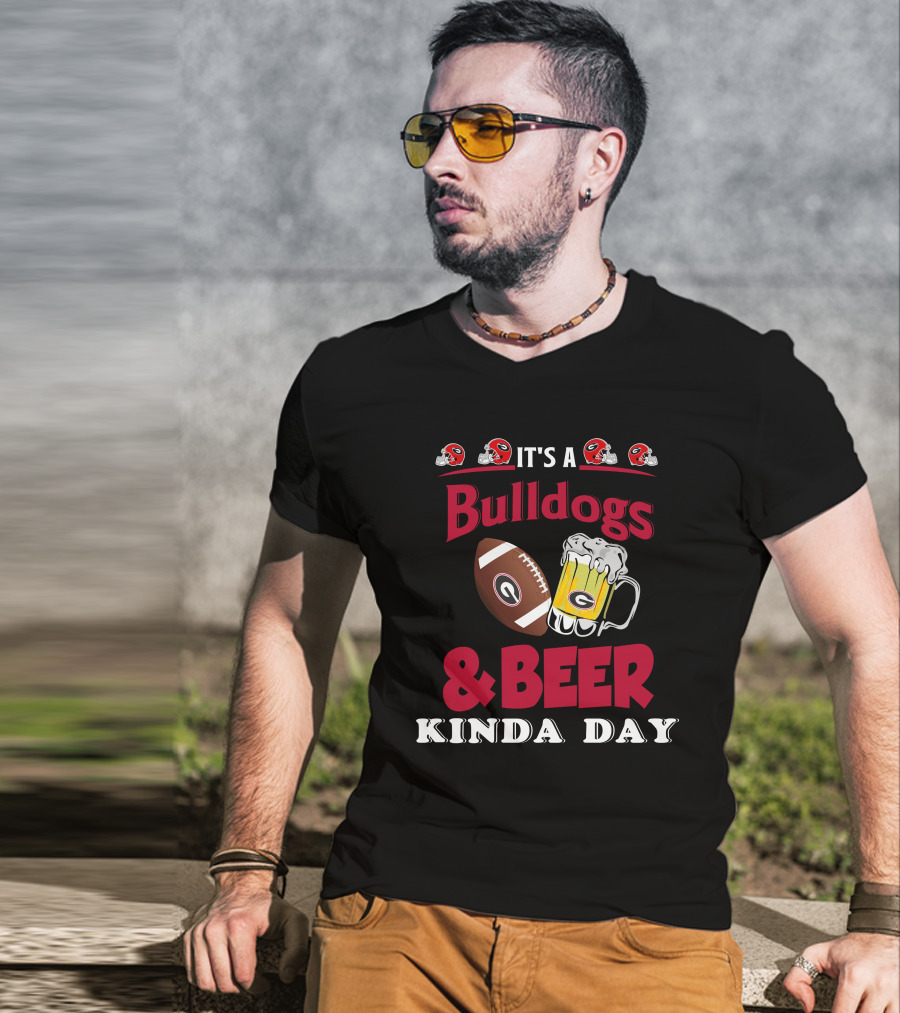 It's A Georgia Bulldogs And Beer Kinda Day Football Mug T-Shirt