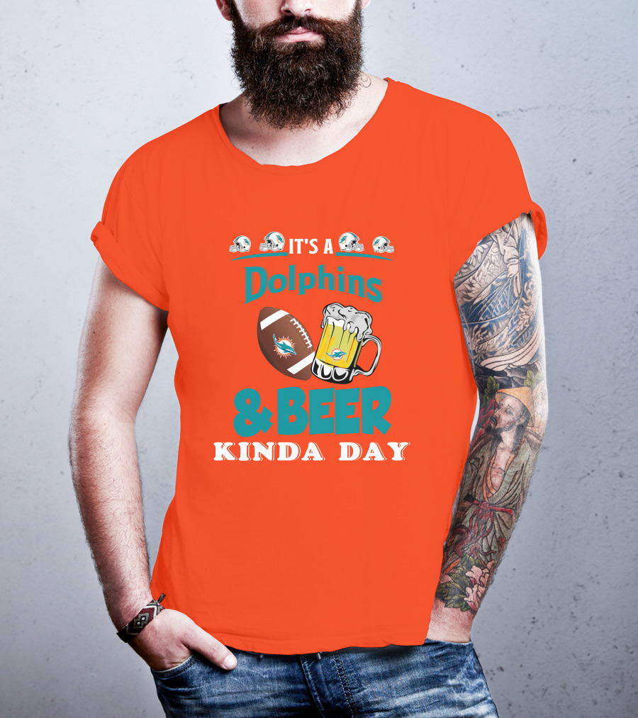 Miami Dolphins Beer Football And Helmet Kind Of Day T-Shirt