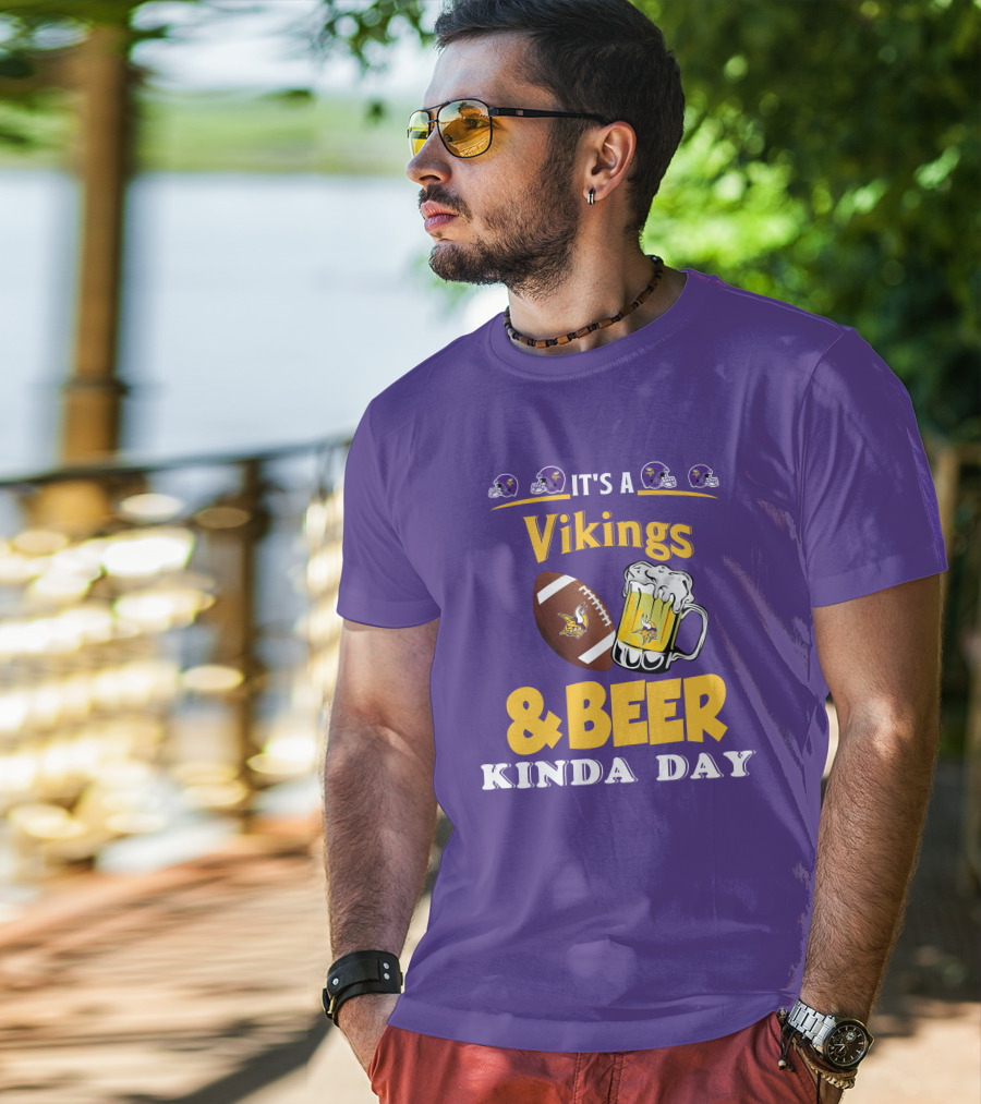 It's A Vikings Football And Beer Kinda Day T-Shirt