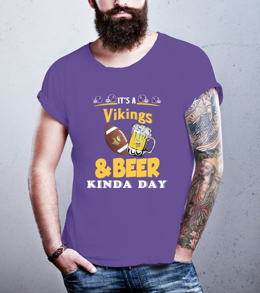 It's A Vikings Football And Beer Kinda Day T-Shirt