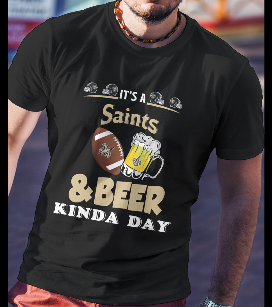 It's A Saints Football Beer Kinda Day With New Orleans Helmets And Fleur-de-Lis T-Shirt