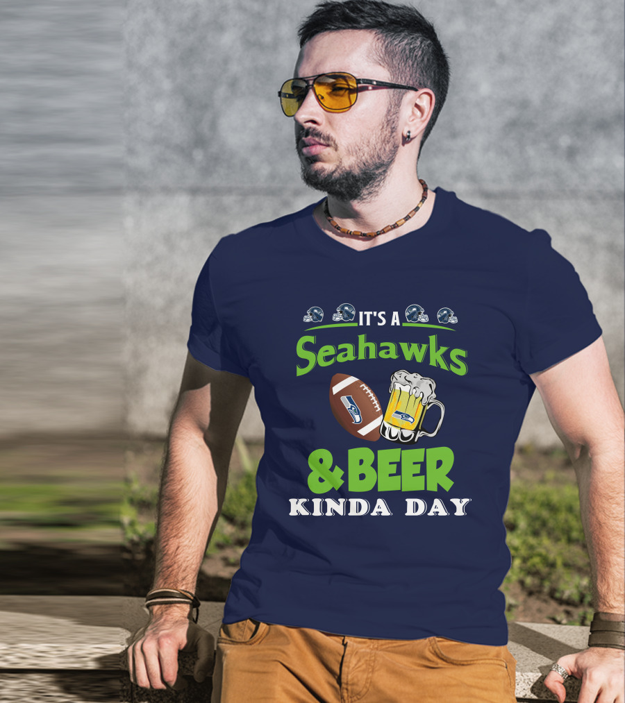 IT'S A SEAHAWKS And BEER KINDA DAY T-Shirt