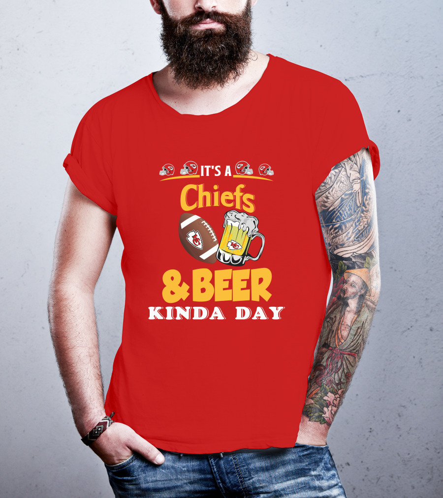 It's A Chiefs And Beer Kinda Day T-Shirt