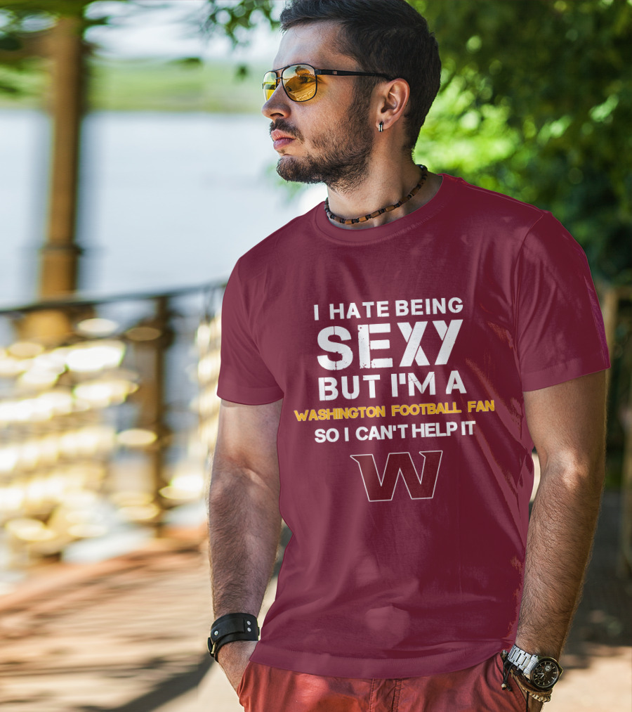 Washington Football Fan Sexy Can't Help It W T-Shirt