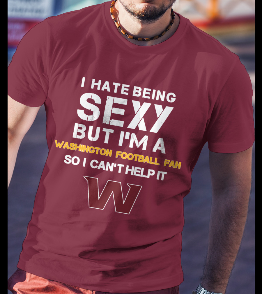 Washington Football Fan Sexy Can't Help It W T-Shirt
