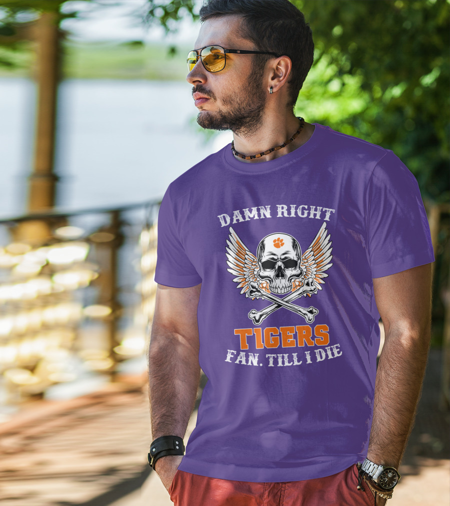 Damn Right Tigers Fan Till I Die Skull Wings T-Shirt