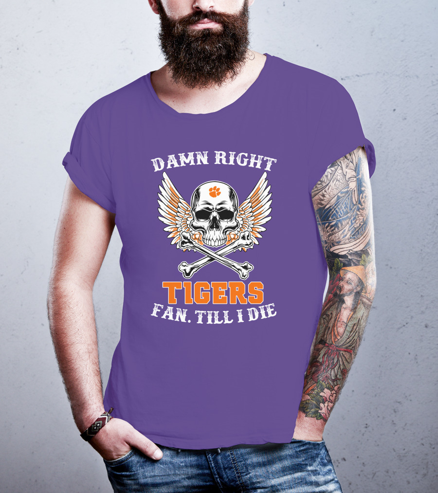Damn Right Tigers Fan Till I Die Skull Wings T-Shirt