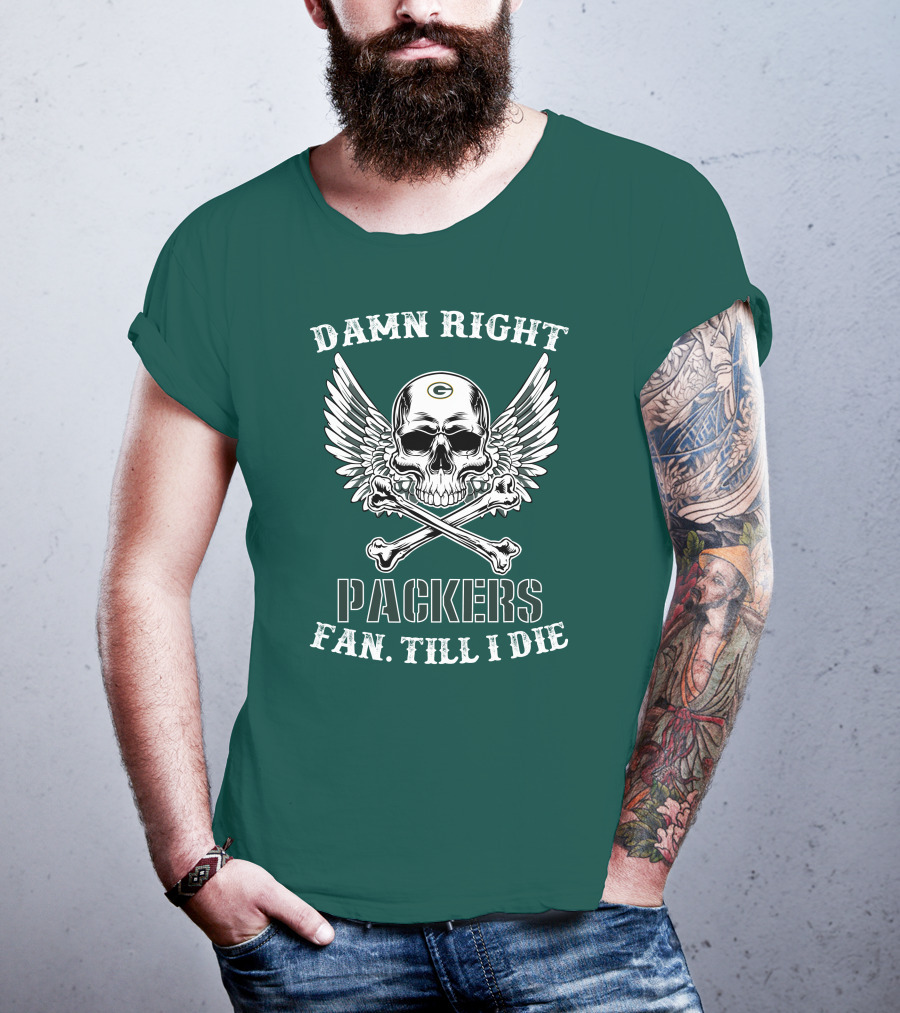 Damn Right Packers Fan Till I Die Skull Wings Crossbones T-Shirt