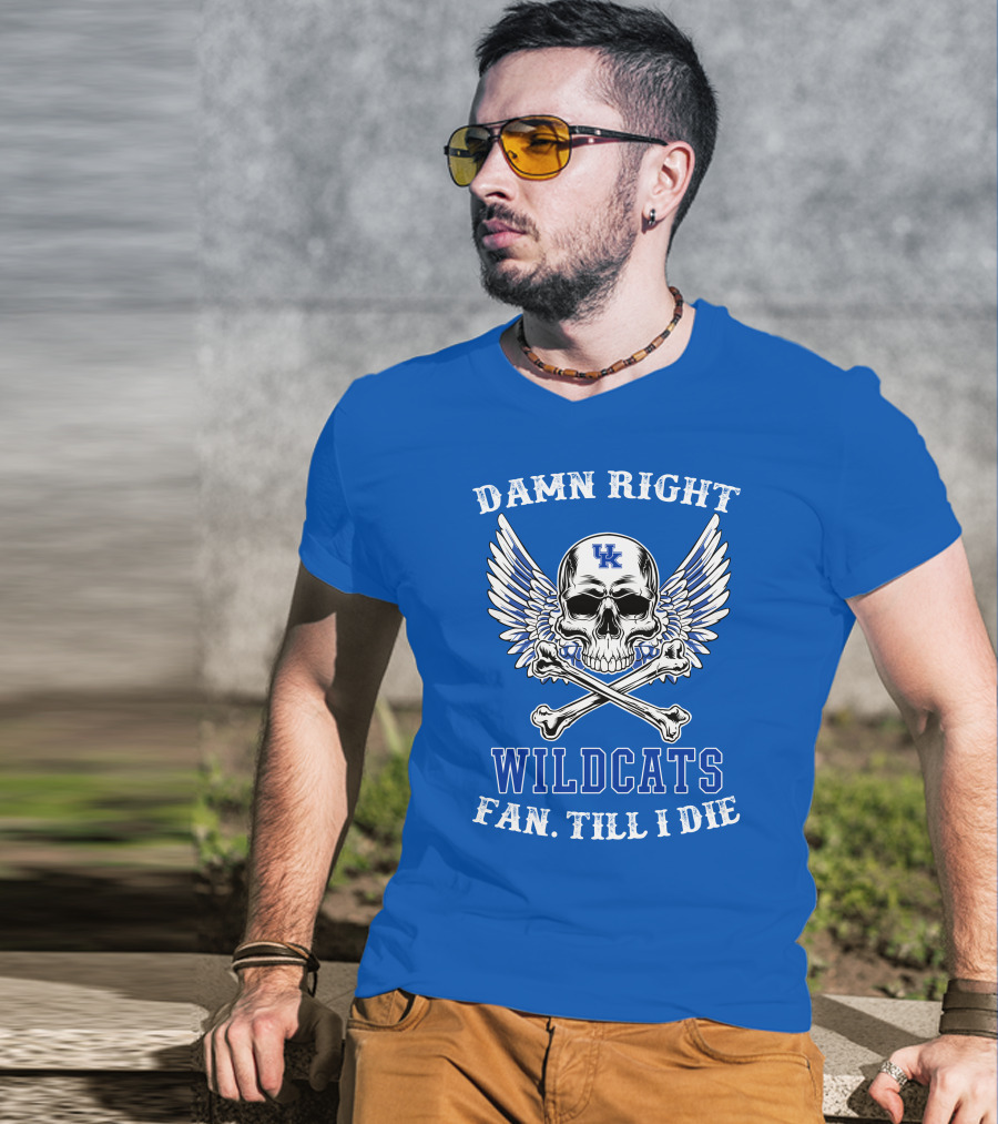 Damn Right Wildcats Fan Till I Die T-Shirt