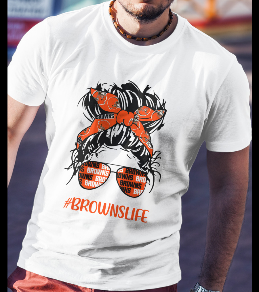 #Brownslife Messy Bun Headband Glasses Cleveland Browns T-Shirt