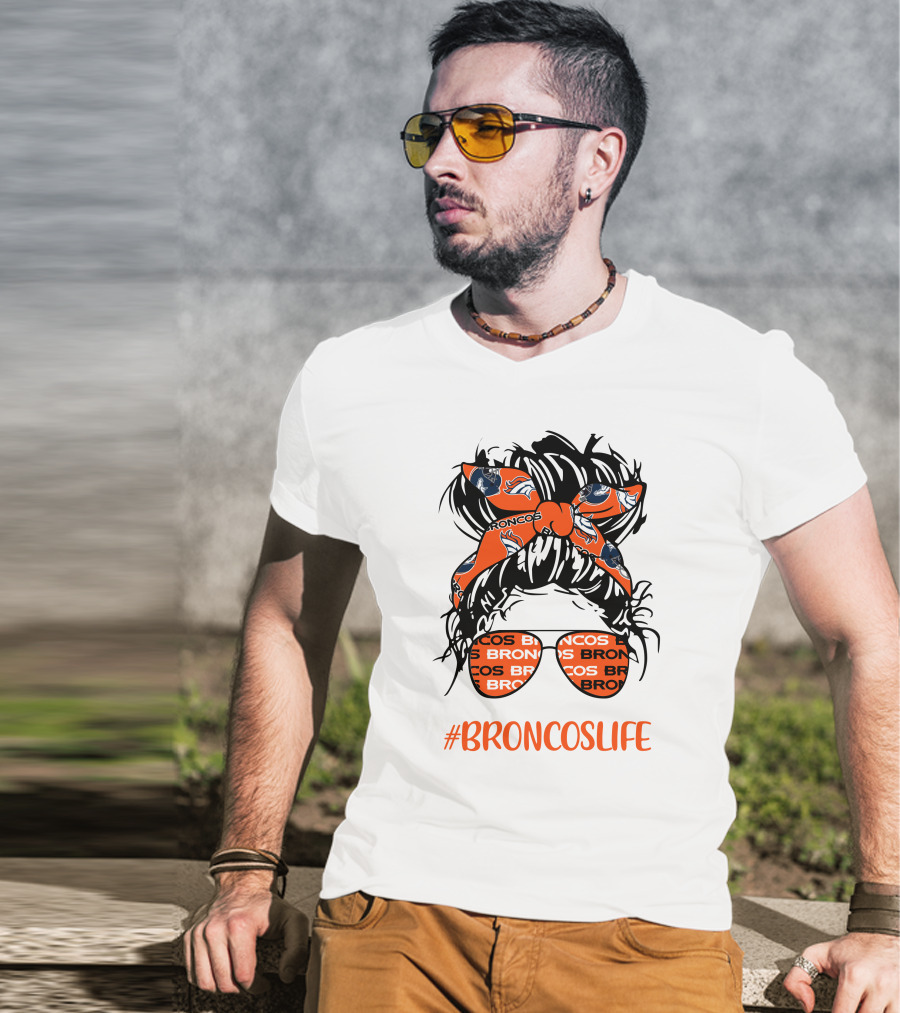 #Broncoslife Messy Bun Girl With Broncos Headband And Glasses T-Shirt