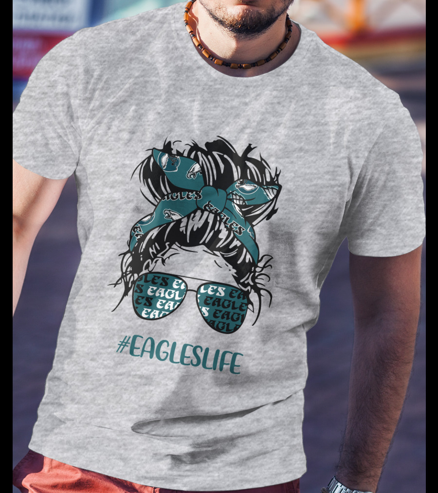 Philadelphia Eagles Life Hashtag Messy Bun Girl With Headband And Glasses T-Shirt