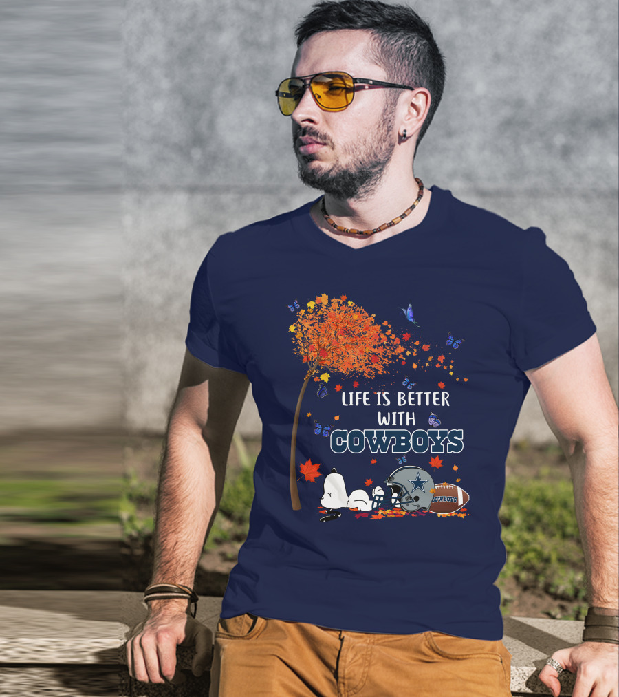 Life Is Better With Cowboys Snoopy Dallas Football Autumn T-Shirt