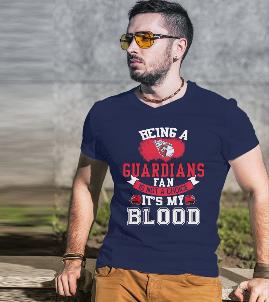 Being A Guardians Fan Is Not A Choice It's My Blood T-Shirt