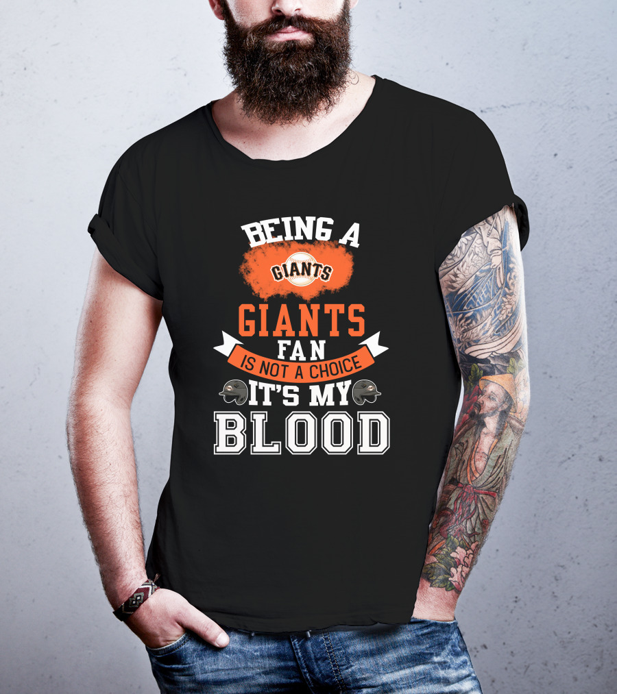 San Francisco Giants Fan Loyalty Runs Deep In The Blood T-Shirt