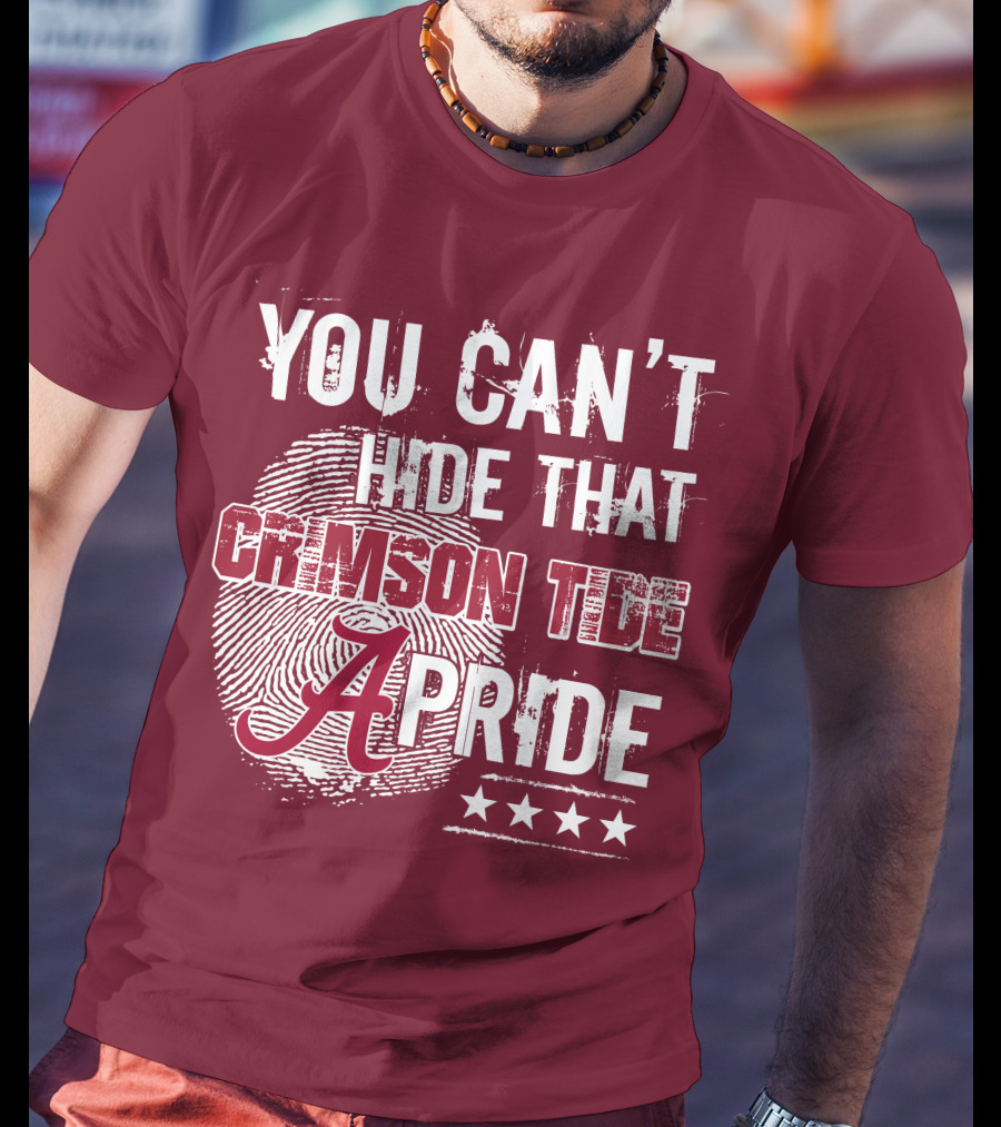 You Can't Hide That Crimson Tide Pride Alabama A Fingerprint Stars T-Shirt