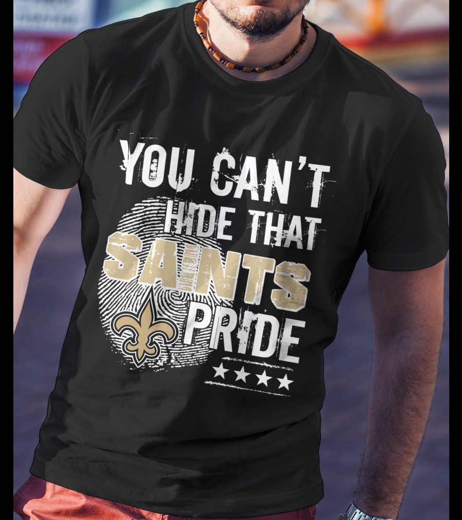 You Can't Hide That Saints Pride With New Orleans Saints Symbol And Stars T-Shirt